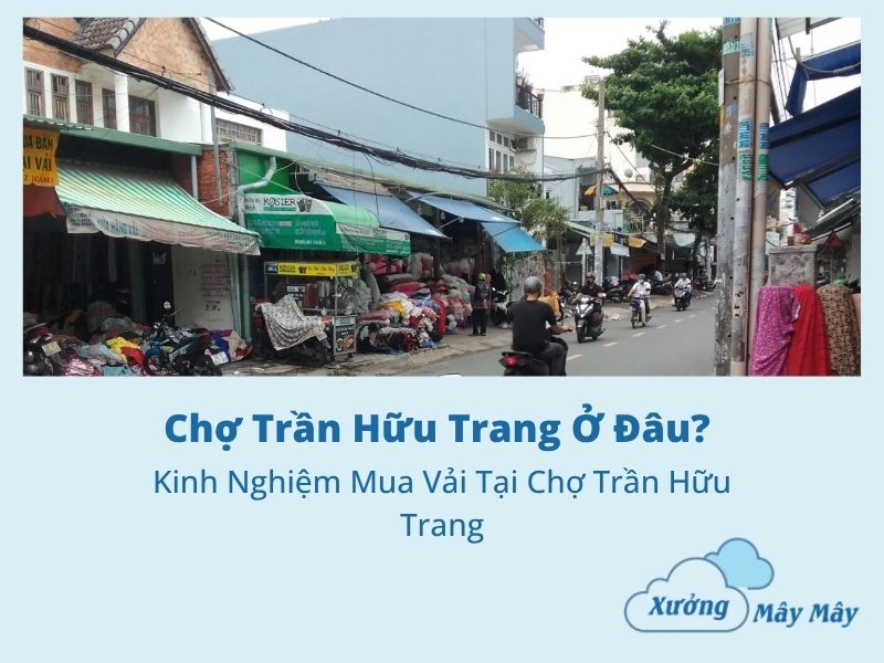 chợ vải trần hữu trang​