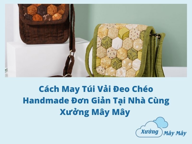 cách may túi vải đeo chéo cách may túi vải đeo chéo