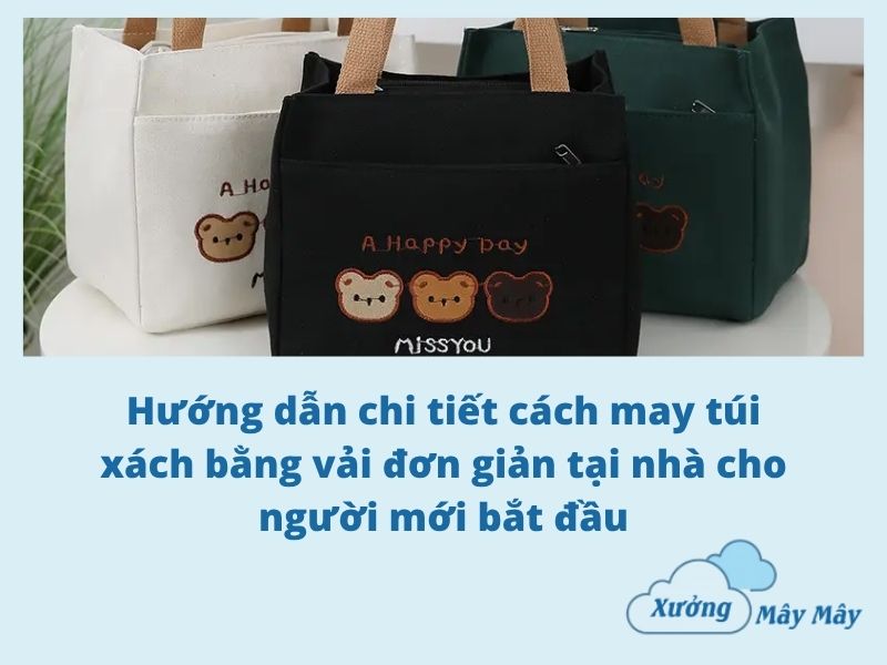 cách may túi xách bằng vải cách may túi xách bằng vải