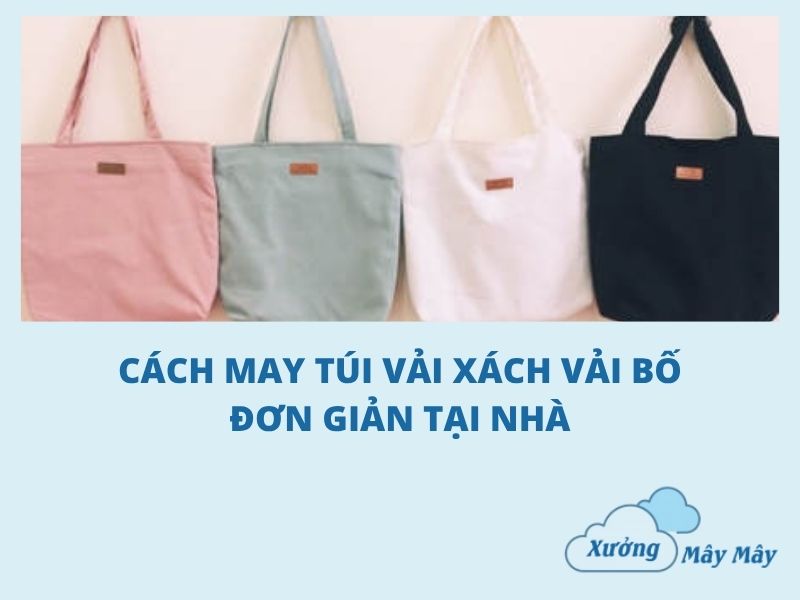 cách may túi xách vải bố cách may túi xách vải bố